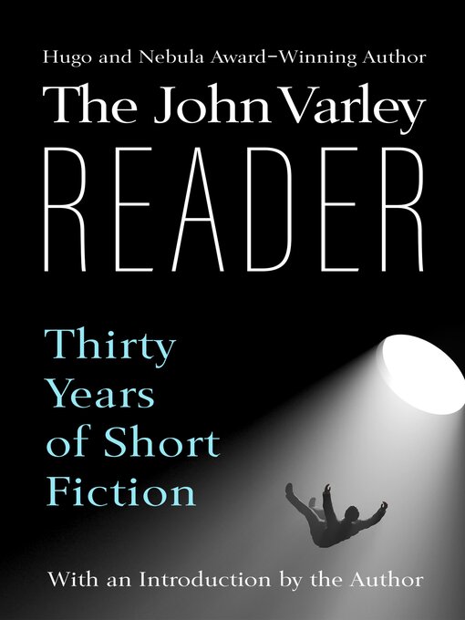 Cover image for The John Varley Reader